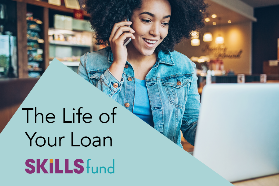 The Life Of Your Skills Fund Loan.png
