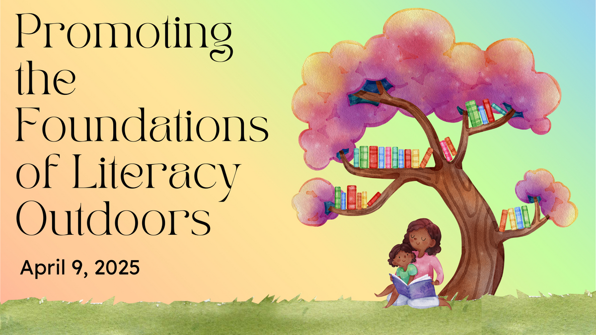 Promoting the Foundations of Literacy Outdoors.png