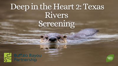 Deep in the Heart 2 Texas Rivers Screening.png