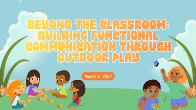 Beyond the Classroom Building Functional Communication Through Outdoor Play Thumb.png
