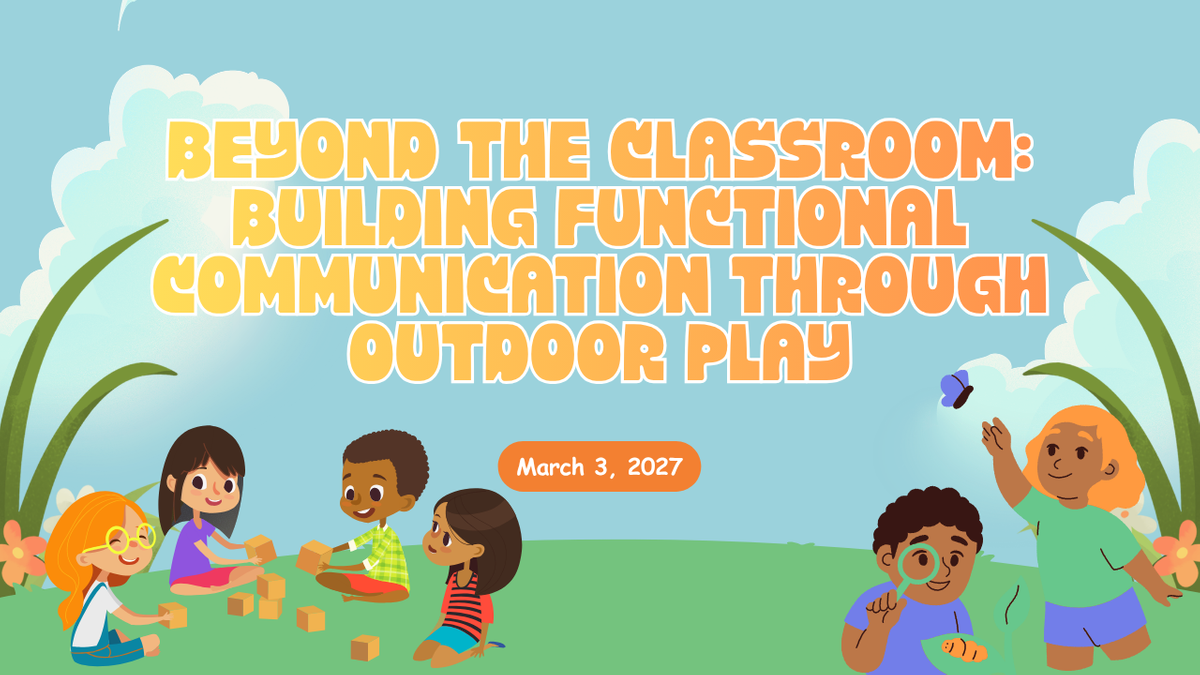 Beyond the Classroom Building Functional Communication Through Outdoor Play Thumb.png