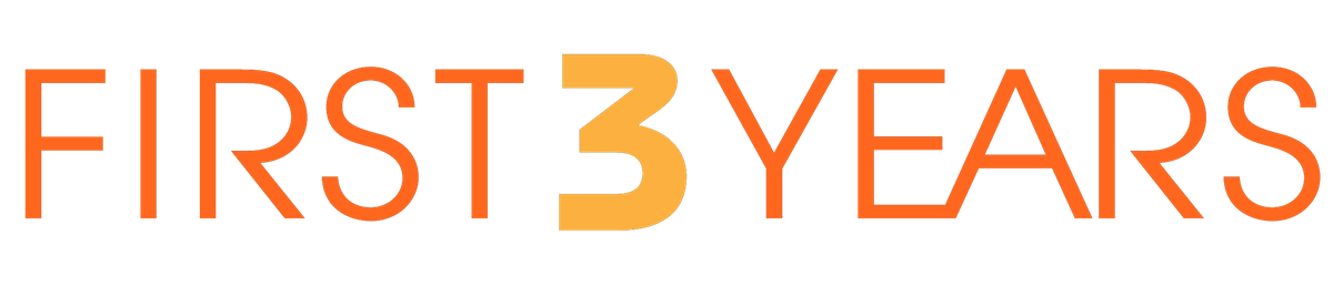 First 3 Years First 3 Years