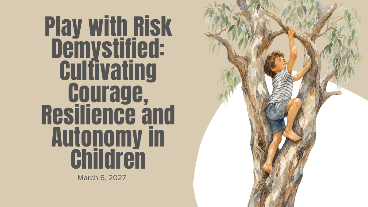 Play with Risk Demystified Cultivating Courage, Resilience and Autonomy in Children Thumb.png