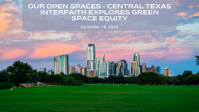 Our Open Spaces - Central Texas Interfaith Explores Green Space Equity.png
