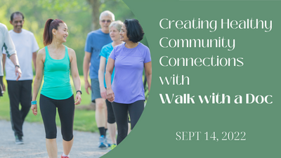 Creating Healthy Community Connections with Walk with a Doc.png