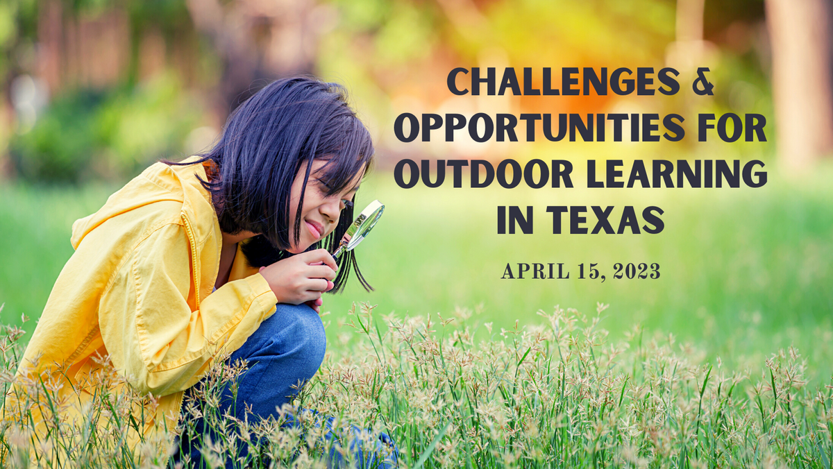Challenges & Opportunities for Outdoor Learning in Texas.png