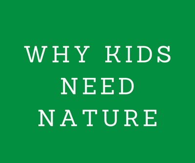 Why kids need nature.png