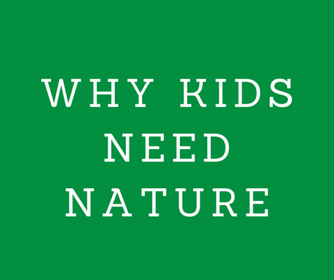 Why kids need nature.png