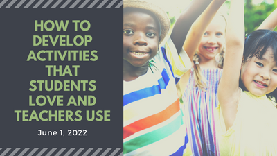 How to Develop Activities that Students Love and Teachers Use.png