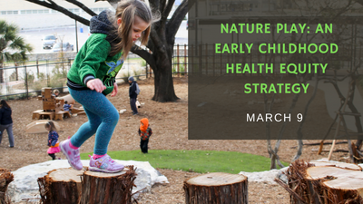 Nature Play An Early Childhood Health Equity Strategy.png