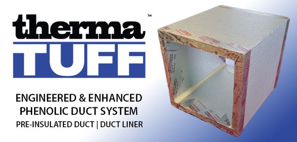 Thermatuff Phenolic Duct System and Duct Liner