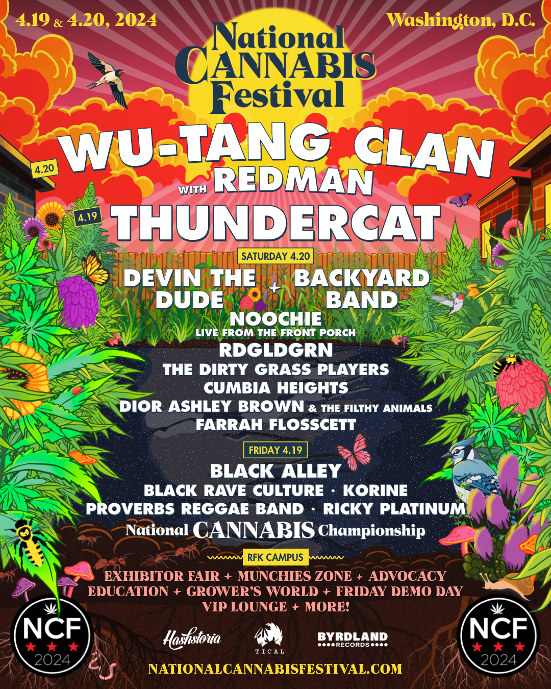   National Cannabis Festival 2024 Lineup: Wu-Tang Clan, Redman, Thundercat, Devin The Dude, Backyard Band, Noochie Live From The Front Porch, RDGLDGRN, The Dirty Grass Players, Cumbia Heights, Dior Ashley Brown & The Filthy Animals, Farrah Flosscett, Black