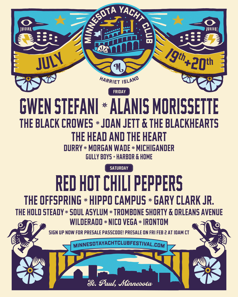Minnesota Yacht Club 2024 Lineup:   Red Hot Chili Peppers, Gwen Stefani, Alanis Morissette, The Black Crowes, Joan Jett & The Blackhearts, The Offspring, Hippo Campus, Gary Clark Jr, The Head and the Heart, The Hold Steady, Soul Asylum, Trombone Shorty 