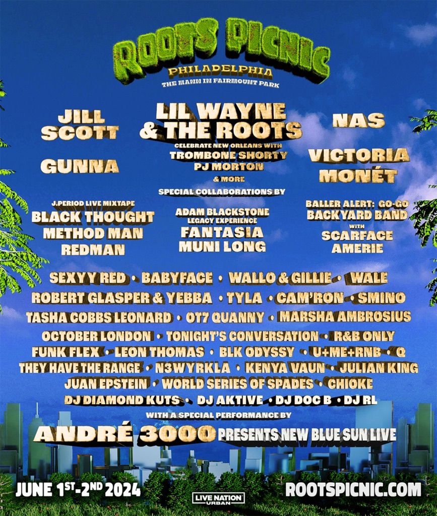 Roots Picnic 2024 Lineup: Lil Wayne & The Roots Celebrate New Orleans (feat. Special guests PJ Morton, Trombone Shorty)  Jill Scott  André 3000  Nas  Gunna  Victoria Monét  Sexyy Red  Babyface  Robert Glasper & Yebba  J.Period Live Mixtape featuring Black 