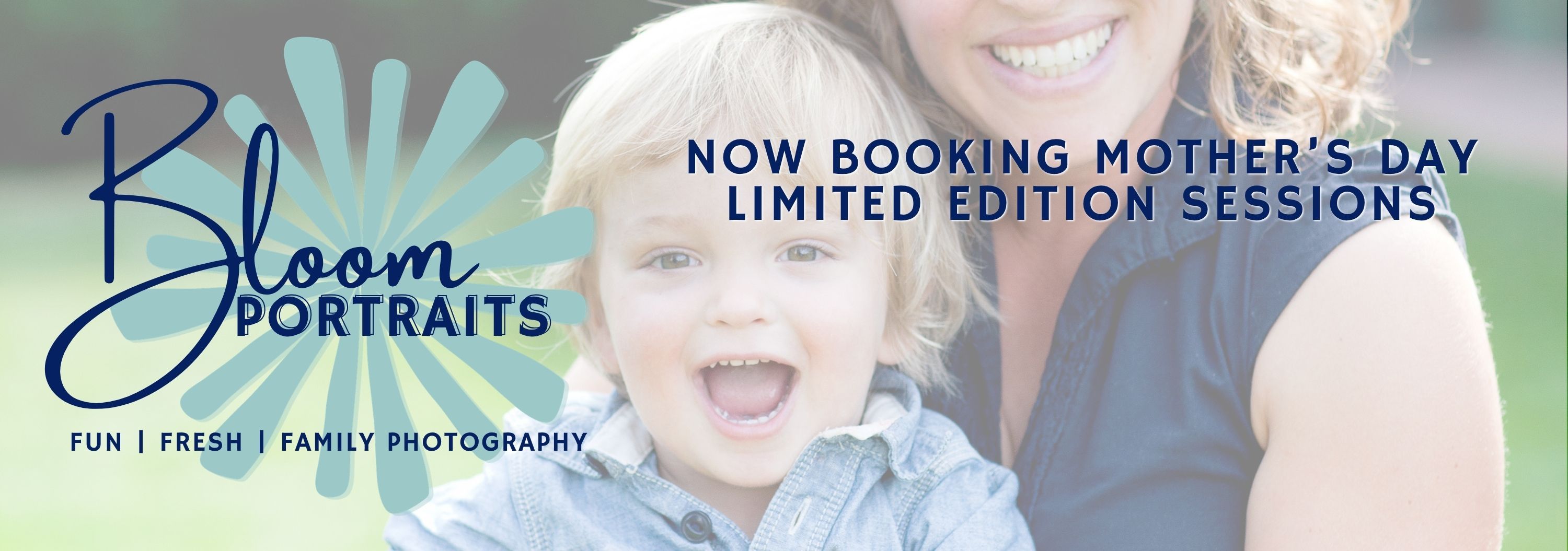 MOTHER'S DAY LIMITED EDITION SESSIONS