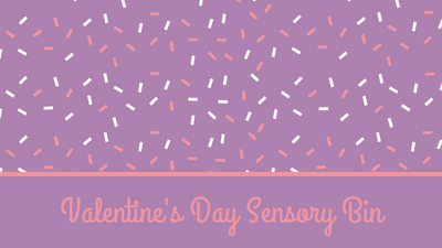 Mommy and Me Valentine's Day Sensory Bin