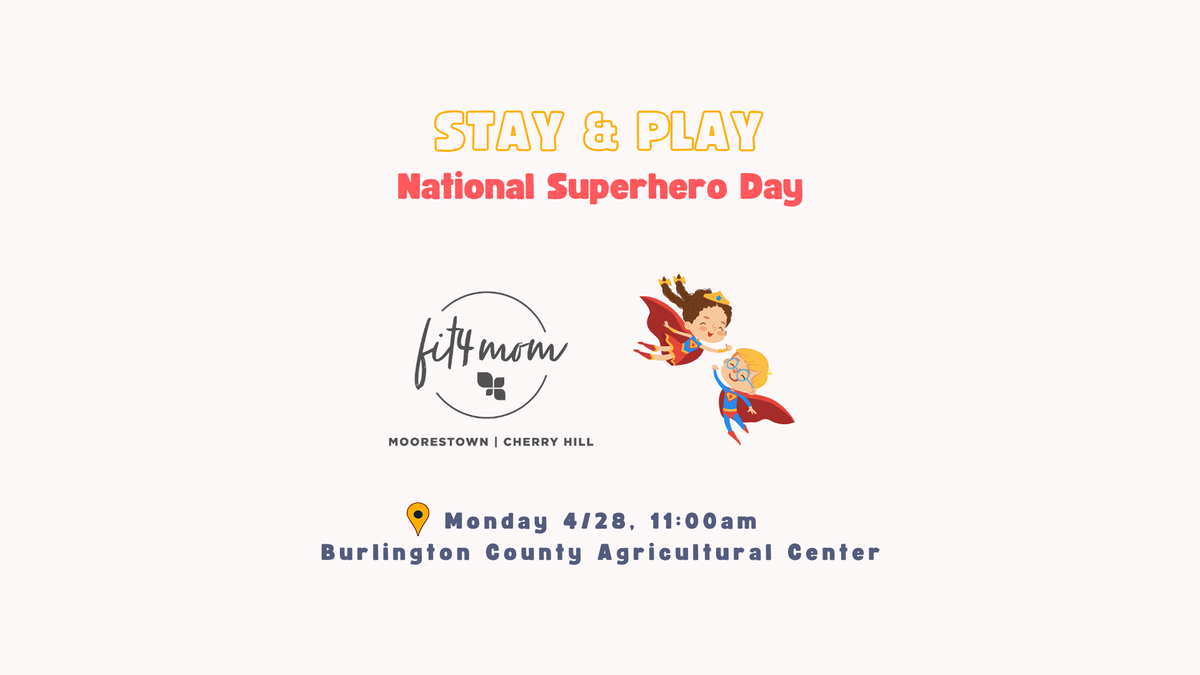 Stay & Play -National Superhero Day 04-28-25 (1920 x 1080 px).png