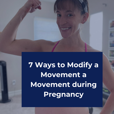 _7 Ways To Modify Movement During Pregnancy.png