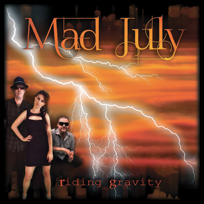 Mad July - Riding Gravity Mad July Riding Gravity.jpg