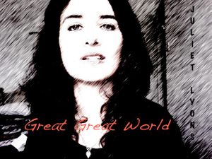 Great Great World Juliet Lyons.jpg