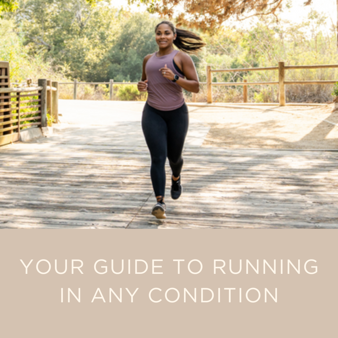 YOUR GUIDE TO RUNNING IN ANY CONDITION.png