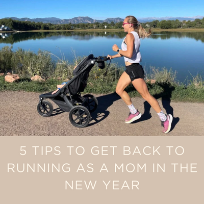 5 TIPS TO GET BACK TO RUNNING AS A MOM IN THE NEW YEAR.png
