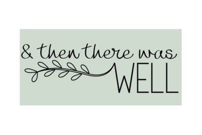 And then there was well.png