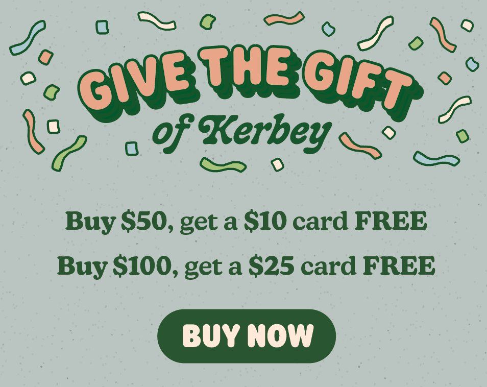 Give the Gift of Kerbey