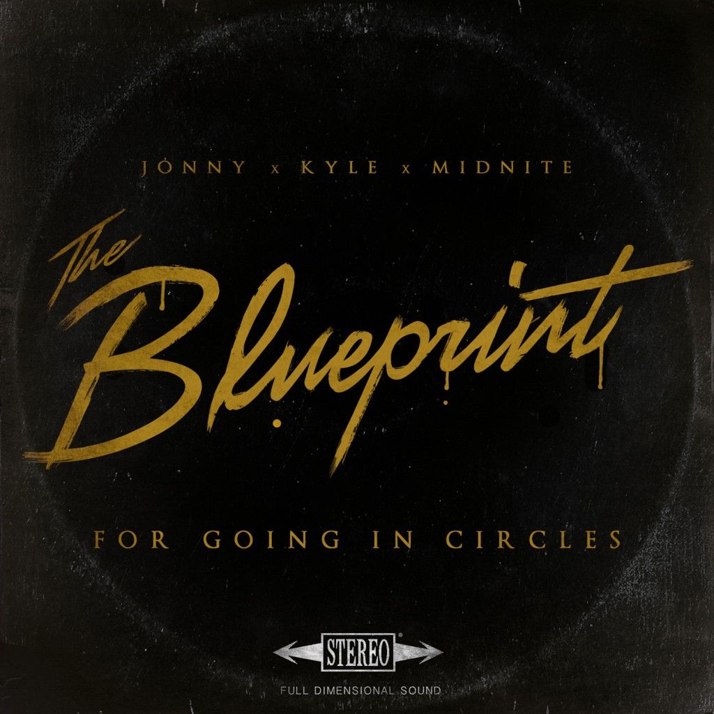 Jonny x Kyle x Midnite - The Blueprint for Going in Circles -  Album Cover.jpg