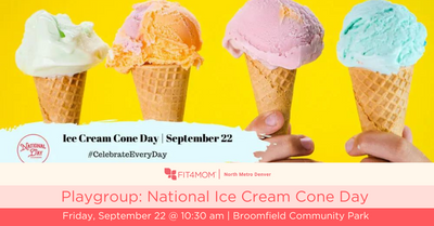 Playgroup: National Ice Cream Cone Day