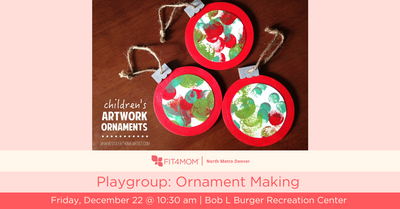Playgroup: ORNAMENT MAKING