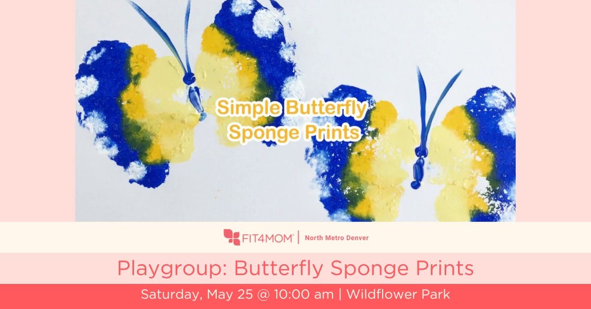 FIT4MOM North Metro Denver Playgroup: Butterfly Sponge Prints