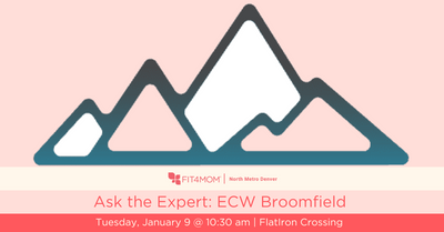 FIT4MOM North Metro Denver Ask the Expert with ECW Broomfield