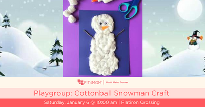 FIT4MOM North Metro Denver Playgroup Cottonball Snowman