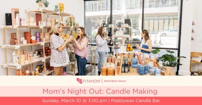 Mom's Night Out: PADDYWAX CANDLE BAR