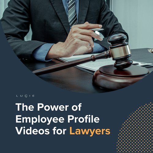 The Power of Employee Profile Videos for Lawyers.png