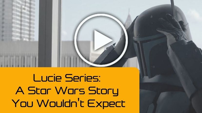 Lucie Series: A Star wars story you wouldn't expect
