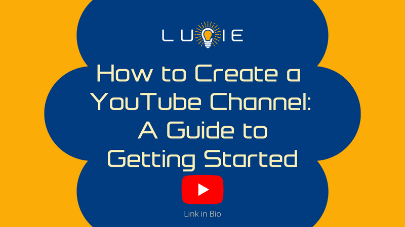 How to Create a  Channel: A Guide to Getting Started - Lucie Content, Storytelling, Video Production