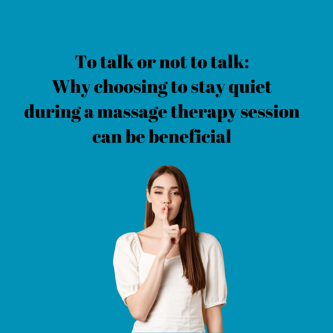 Why choosing to stay quiet during a massage can be beneficial.png