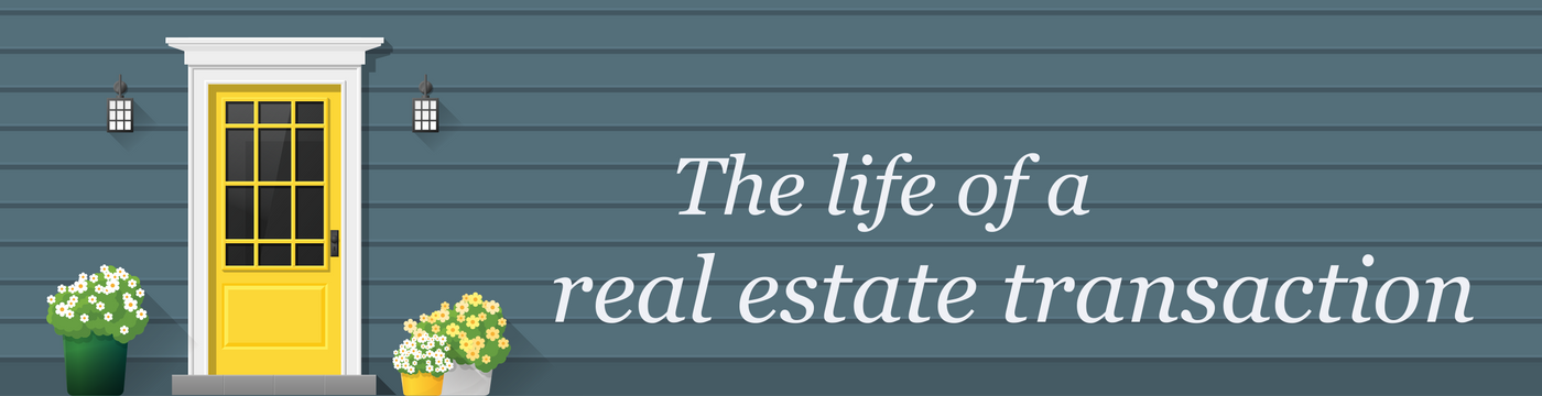The Life of a Real Estate Transaction Banner.png