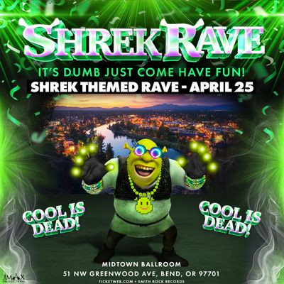 4_25_2026 Shrek Rave in Bend SQUARE.jpg