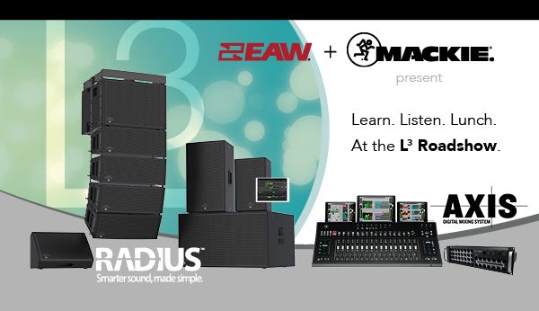 EAW Radius and MACKIE Axis are visiting Hollywood Sound Systems for a Learn/Listen/Lunch.