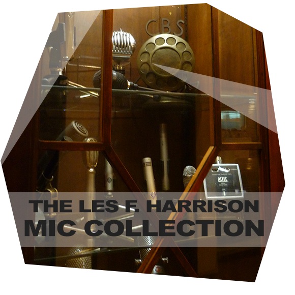 The Les F. Harrison Mic Collection at Hollywood Sound Systems