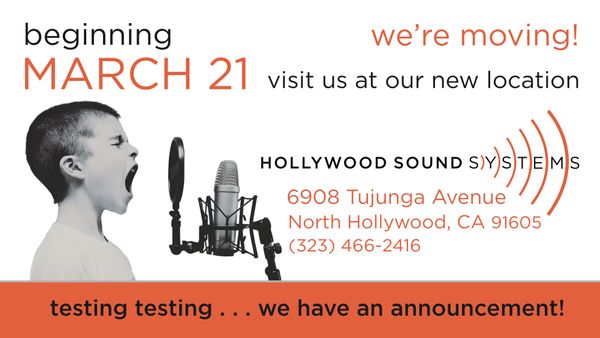 Hollywood Sound Systems is moving to 6908 Tujunga Ave in North Hollywood on March 21, 2020! See you there! Hollywood Sound Systems is moving on March 21, 2020