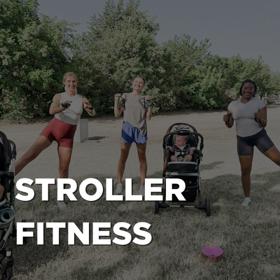 STROLLER FITNESS CLASSES