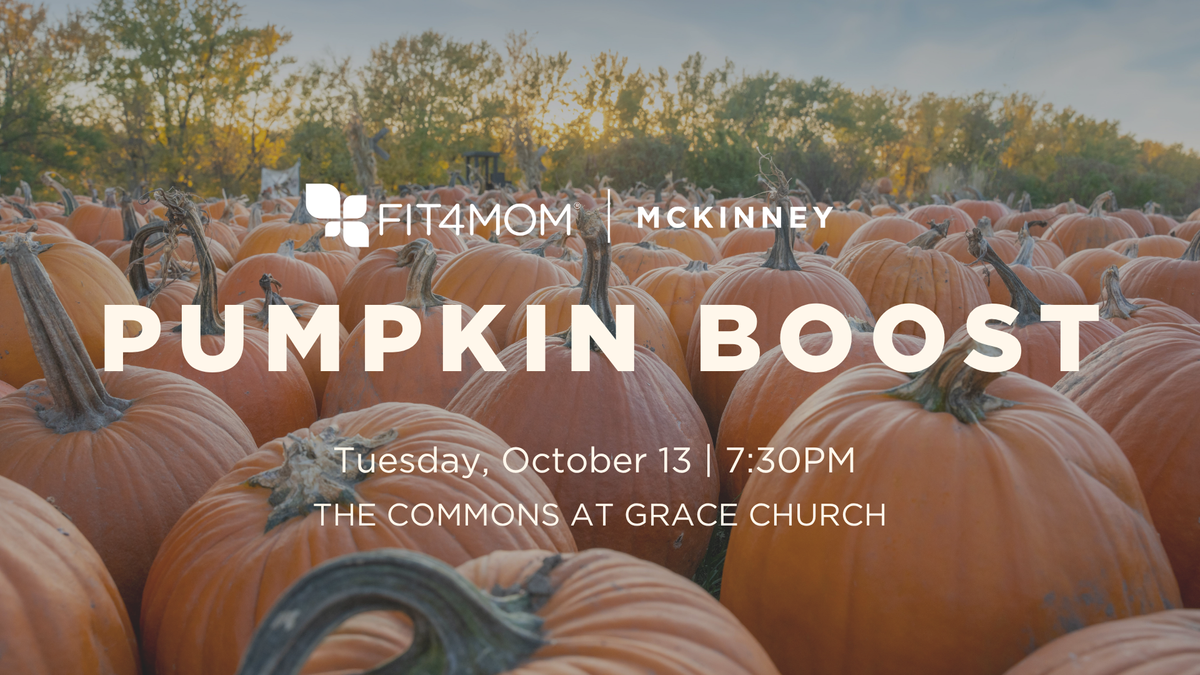 Pumpkin Body Boost Class | FIT4MOM McKinney Allen Frisco