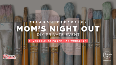 MOMS NIGHT OUT FREDERICK MD
