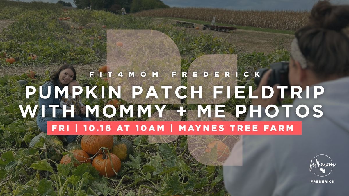 pumpkin patch fieldtrip + mommy and me photos oct 16 .jpg