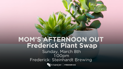 mom's afternoon out frederick plant swap 3_8.png