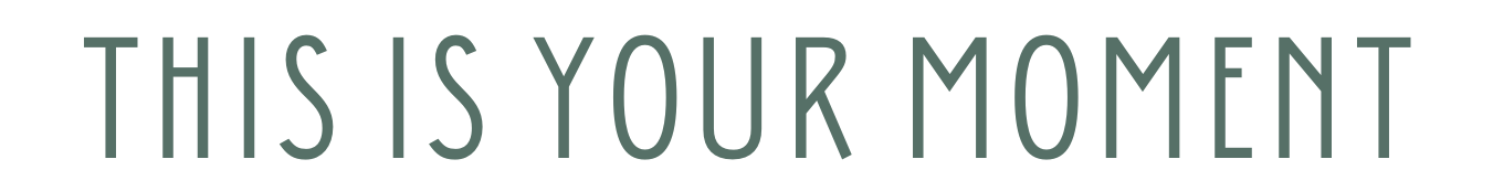 Graphic image of the phrase “This Is Your Moment,” aligning with Haus of FIDI’s uplifting and motivational self-care culture. This Is Your Moment affirmation graphic